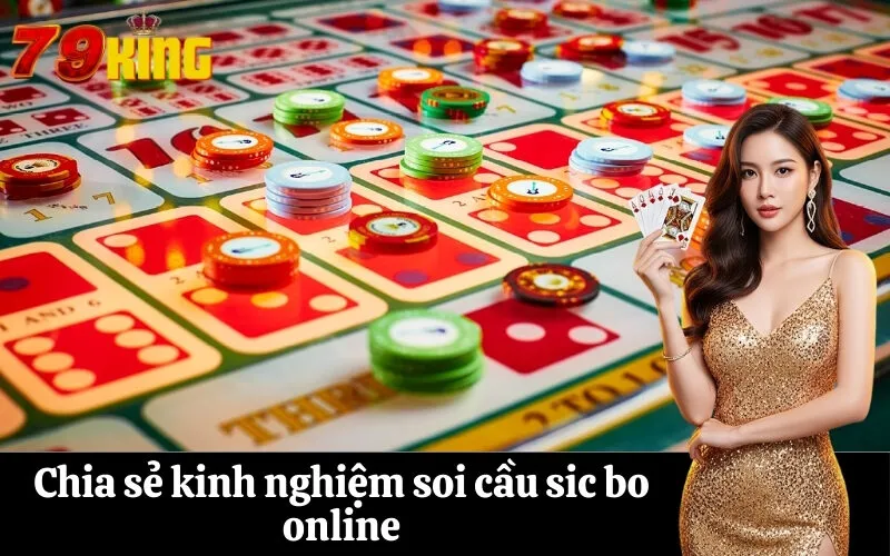 Chia sẻ kinh nghiệm soi cầu sic bo online
