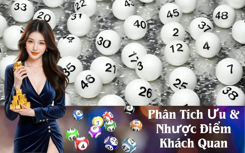 Phân Tích Ưu & Nhược Điểm Khách Quan